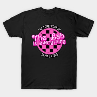 The Lab Is Everything The Forefront Of Saving Lives | Lab Week T-Shirt